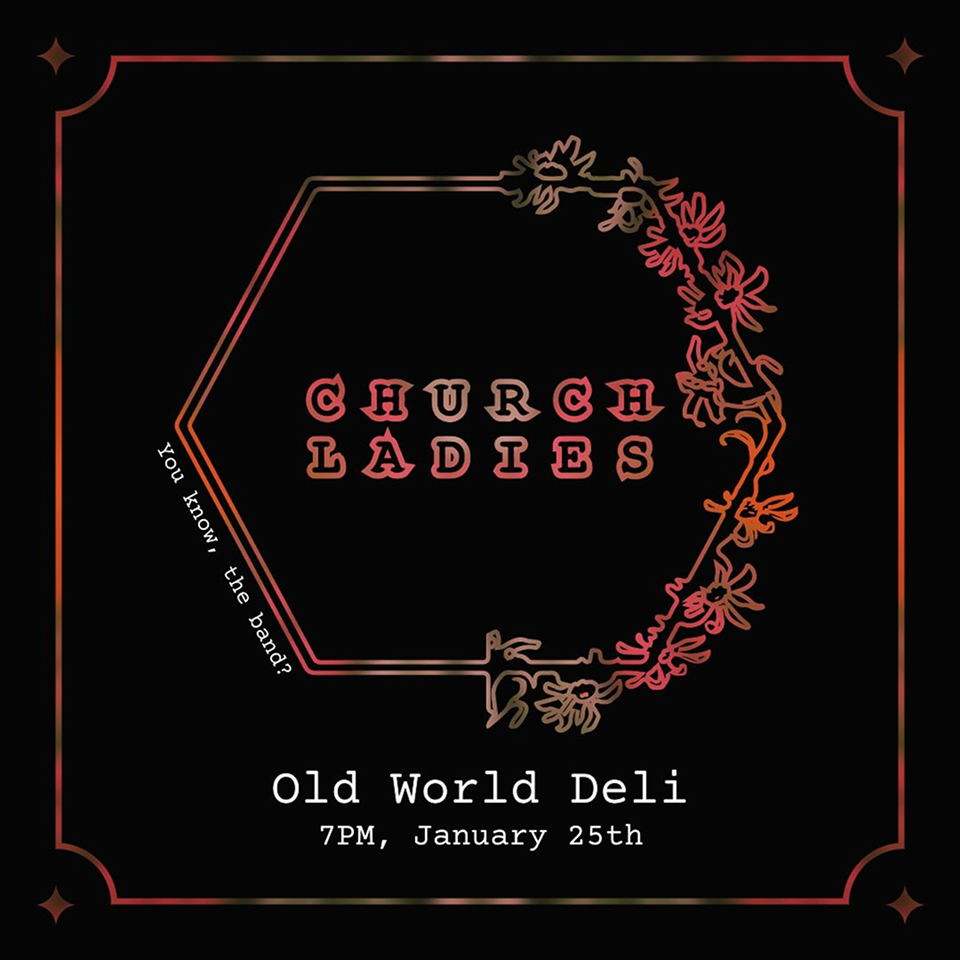 Church Ladies @ Old World Deli Poster